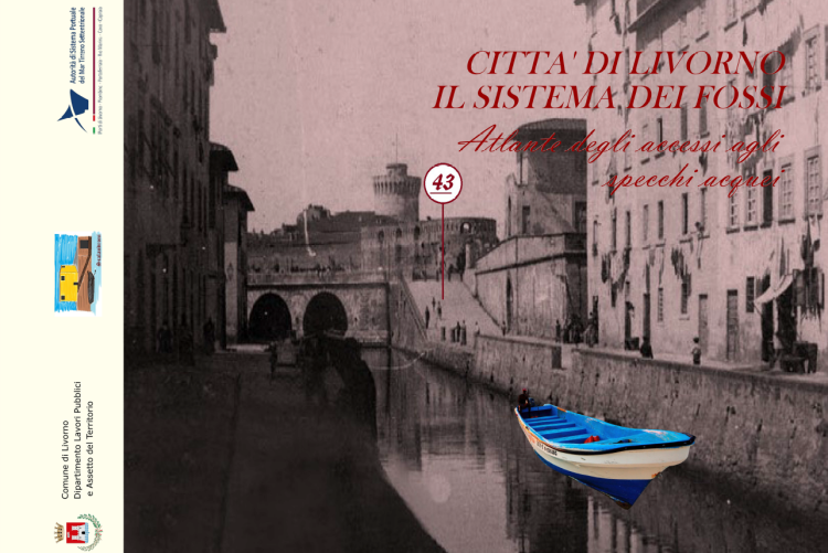 CITTA' DI LIVORNO - Il sistema dei fossi - Atlante degli accessi agli specchi acquei